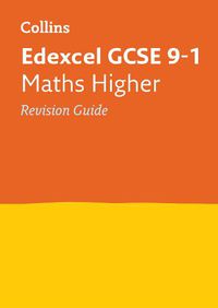 Cover image for Edexcel GCSE 9-1 Maths Higher Revision Guide: Ideal for Home Learning, 2022 and 2023 Exams