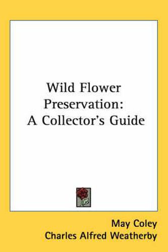 Cover image for Wild Flower Preservation: A Collector's Guide