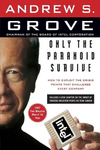 Cover image for Only the Paranoid Survive: How to Exploit the Crisis Points That Challenge Every Company