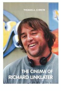 Cover image for THE Cinema of Richard Linklater