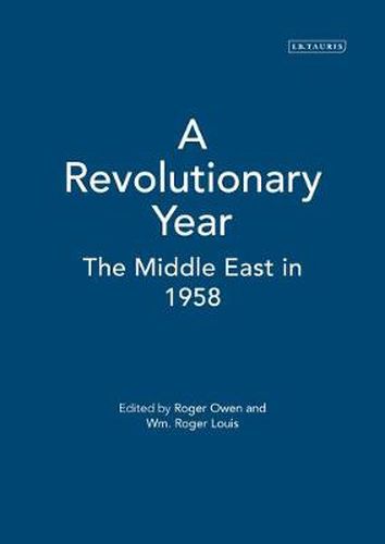 Cover image for A Revolutionary Year: The Middle East in 1958