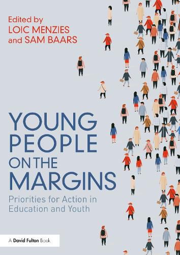 Cover image for Young People on the Margins: Priorities for Action in Education and Youth