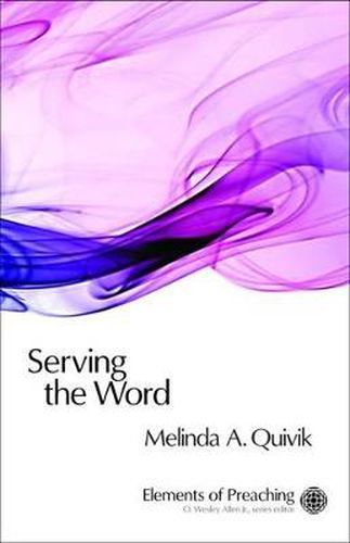 Cover image for Serving the Word: Preaching in Worship