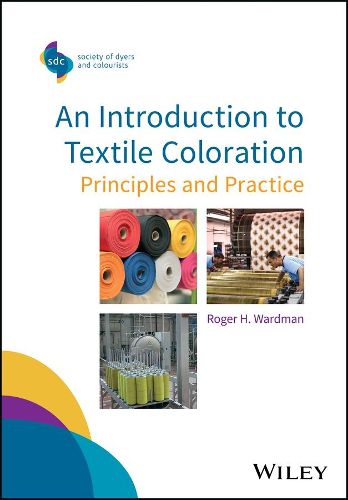 Cover image for An Introduction to Textile Coloration: Principles and Practice