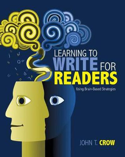 Cover image for Learning to Write for Readers: Using Brain-Based Strategies