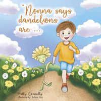 Cover image for "Nonna says dandelions are..."