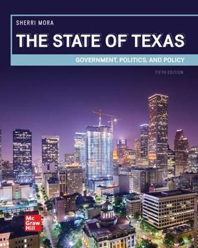 Cover image for The State of Texas: Government, Politics, and Policy