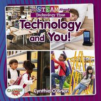 Cover image for Full STEAM Ahead!: Technology and You!