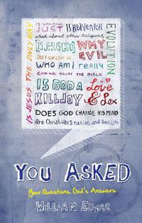Cover image for You Asked: Your Questions. God's Answers.