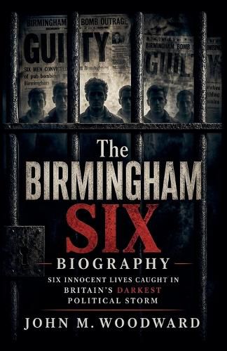 Cover image for The Birmingham Six Biography