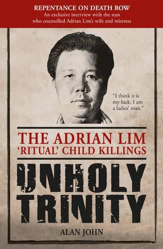 Unholy Trinity: The Adrian Lim 'Ritual' Child Killings