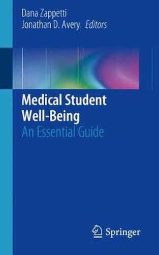 Cover image for Medical Student Well-Being: An Essential Guide