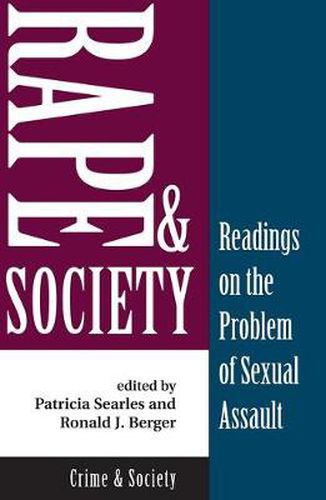 Cover image for Rape And Society: Readings On The Problem Of Sexual Assault