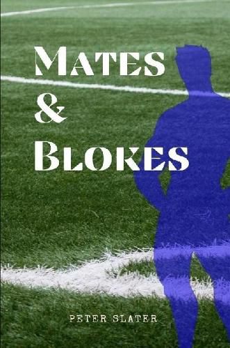 Mates and Blokes