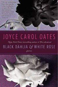 Cover image for Black Dahlia & White Rose: Stories