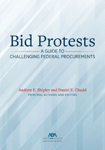 Bid Protests: A Guide to Challenging Federal Procurements