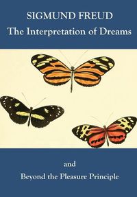 Cover image for The Interpretation of Dreams and Beyond the Pleasure Principle
