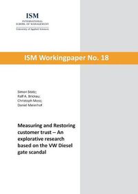 Cover image for Measuring and Restoring customer trust: An explorative research based on the VW Diesel gate scandal