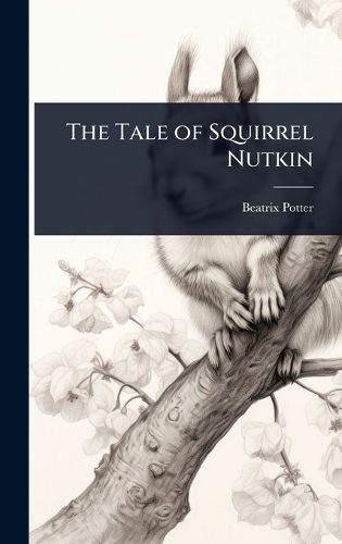 Cover image for The Tale of Squirrel Nutkin
