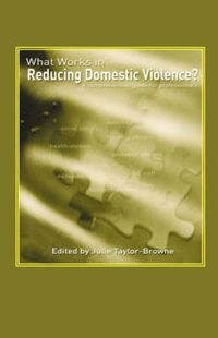 Cover image for What Works in Reducing Domestic Violence: A Comprehensive Guide for Professionals