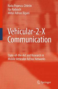 Cover image for Vehicular-2-X Communication: State-of-the-Art and Research in Mobile Vehicular Ad hoc Networks