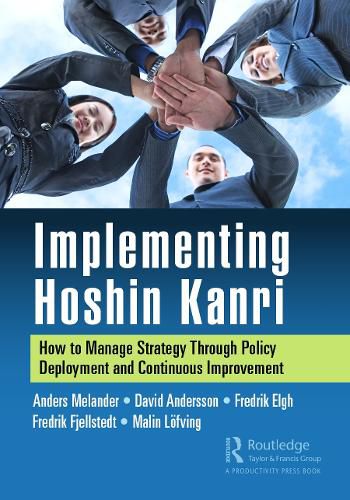 Cover image for Implementing Hoshin Kanri: How to Manage Strategy Through Policy Deployment and Continuous Improvement