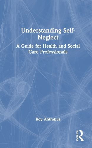 Cover image for Understanding Self-Neglect