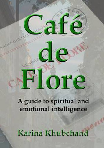 Cover image for Cafe De Flore: A Guide to Spiritual and Emotional Intelligence