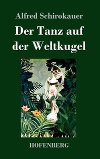 Cover image for Der Tanz auf der Weltkugel