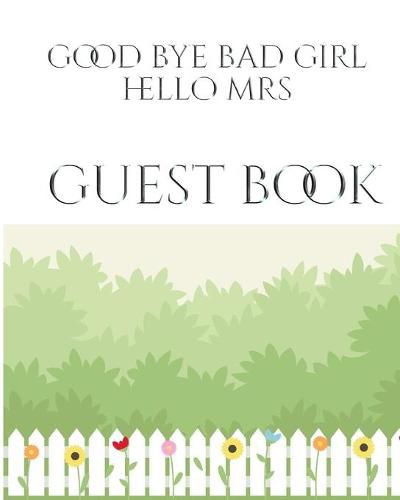 Bridal Shower creative Guest Book Good Bye Bad Girl Hello Mrs