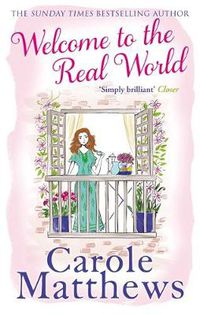 Cover image for Welcome to the Real World: The heartwarming rom-com from the Sunday Times bestseller