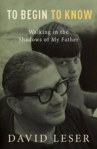 Cover image for To Begin To Know: Walking in the shadows of my father