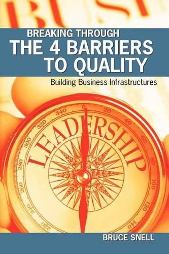 Cover image for Breaking Through the 4 Barriers to Quality: Building Business Infrastructures