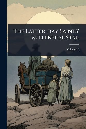 Cover image for The Latter-day Saints' Millennial Star
