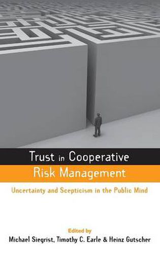 Cover image for Trust in Cooperative Risk Management: Uncertainty and Scepticism in the Public Mind