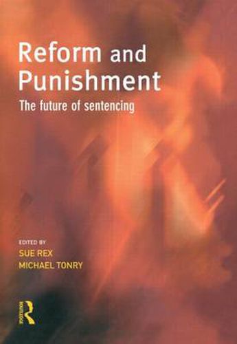 Reform and Punishment: The Future of Sentencing