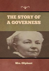 Cover image for The Story of a Governess