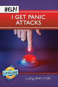 Cover image for Help! I Get Panic Attacks