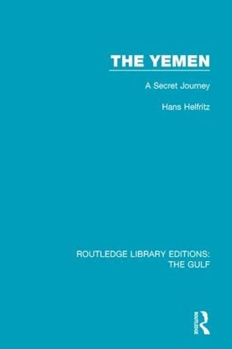 Cover image for The Yemen: A Secret Journey