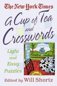 Cover image for A Cup of Tea and Crosswords: 75 Light and Easy Puzzles