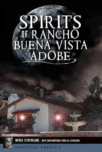 Spirits of Rancho Buena Vista Adobe