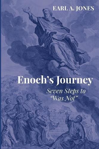 Cover image for Enoch's Journey: Seven Steps to  Was Not