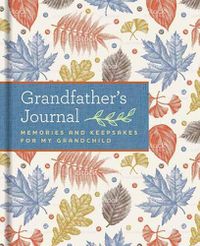 Cover image for Grandfather's Journal: Memories and Keepsakes for My Grandchild