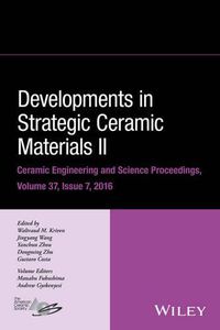 Cover image for Developments in Strategic Ceramic Materials II: A Collection of Papers Presented at the 40th International Conference on Advanced Ceramics and Composites, January 24-29, 2016, Daytona Beach, Florida