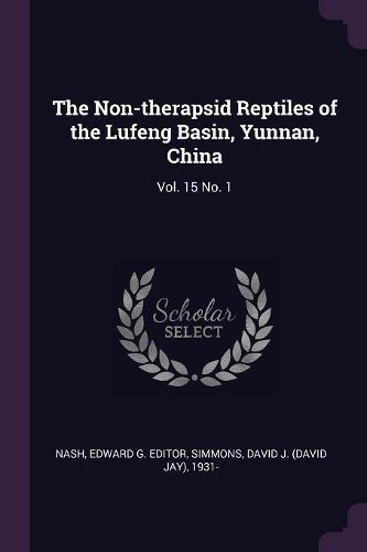 Cover image for The Non-therapsid Reptiles of the Lufeng Basin, Yunnan, China