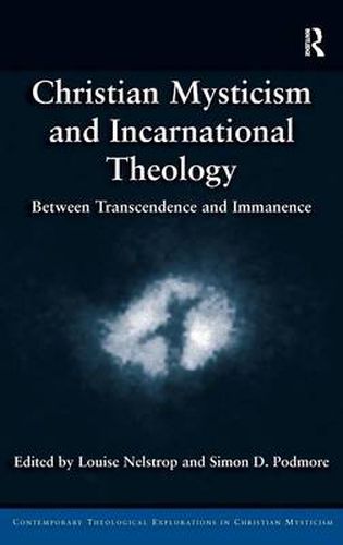 Christian Mysticism and Incarnational Theology: Between Transcendence and Immanence