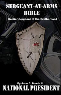 Cover image for Sergeant-at-Arms Bible: Soldier-Sergeant of the Brotherhood