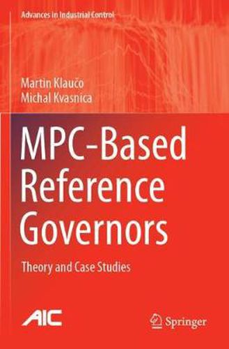 Cover image for MPC-Based Reference Governors: Theory and Case Studies