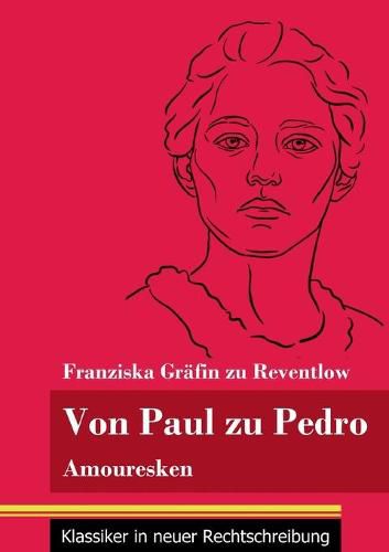 Cover image for Von Paul zu Pedro: Amouresken (Band 79, Klassiker in neuer Rechtschreibung)