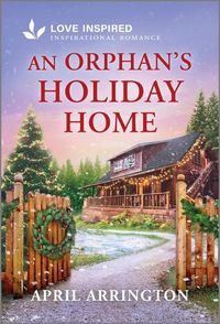 Cover image for An Orphan's Holiday Home